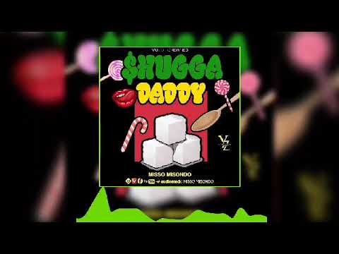 Shugga Daddy SINGELI BEAT BYmisso Misondo