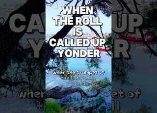  WHEN THE ROLL IS CALLED UP YONDER Beautiful Hymn Hymn Neomarmara