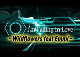  I M Falling In Love Wildflowers Feat Emmi 2025 Wildflowers Edit Entertainment Explore