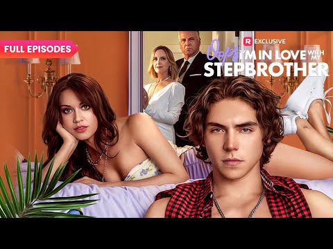 Oops I M In Love With My Stepbrother FULL EPISODES ReelShort
