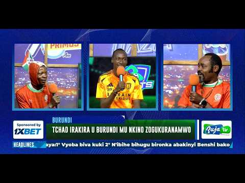 PREPARATIONS FOR THE FANS OF THE WAR IN THE CAMPAIGN FOR THE CHAD GAME AGAINST BURUNDI THE SON