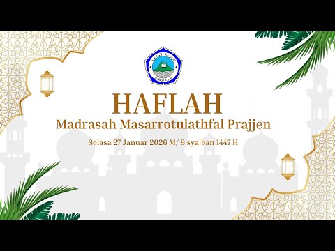 LIVE HAFLAH MADRASAH MASARROTULATHFAL PRAJJAN