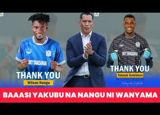 BREAKING NEWS SIMBA YAKAMILISHA USAJILI WA KIPA YAKUBU SULEIMAN NA KITASA WILSON NANGU WAAGWA