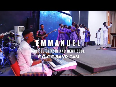 EMMANUEL BY GABRIEL EZIASHI FT HENRISOUL LIVE ON STAGE BAND CAM