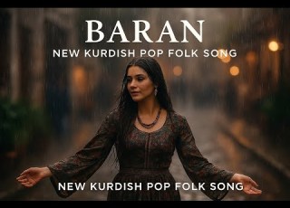  Baran New Kurdish Emotional Folk Pop Song