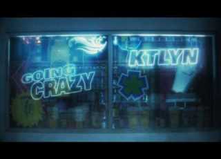  Ktlyn GOING CRAZY Official Lyric Video