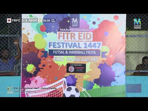 Fithr Eid Festival 1447 Futsal Fiesta FRIENDS FC VS AKIRIKOLHU SC