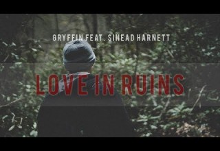 Gryffin Love In Ruins Feat Sinead Harnett