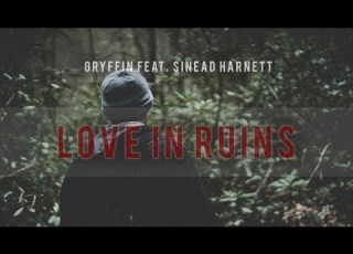 Gryffin Love In Ruins Feat Sinead Harnett