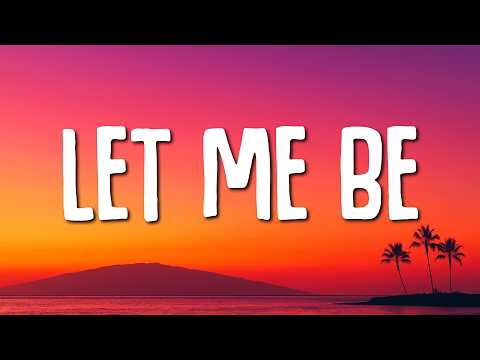 LET ME BE