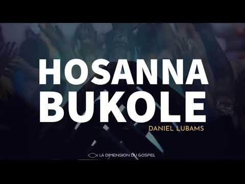 HOSANNA BUKOLE Daniel Lubams