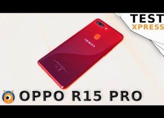  OPPO R15 Pro Tout Savoir En 10 Min Sur Le Cousin Du OnePlus 6 Test Xpress