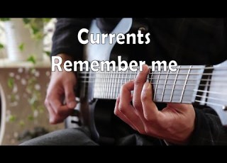  Currents Remember Me Guitar Cover