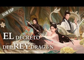  Capítulo 05 El Decreto Del Rey Dragón Dragon King S Decree Drama Box Spanish Romance