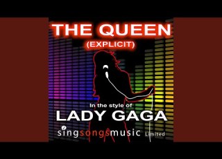  The Queen Explicit In The Style Of Lady Gaga