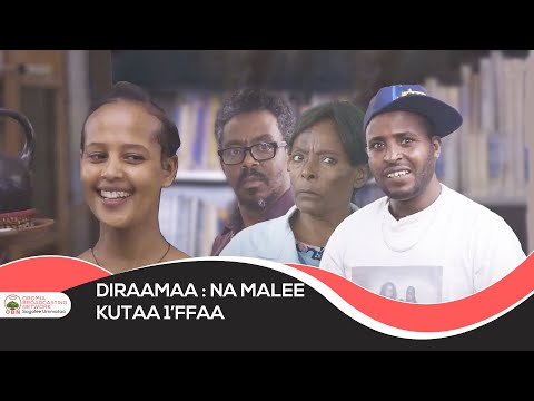 Diraamaa Na Malee Kutaa 1ffaa Namalee Utuu Jettuu Aanaa Akka Hin Dhabne Afuura Namalee Jedhe