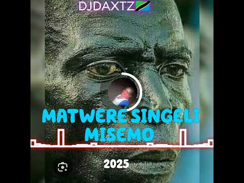 DJDAXTZ MATWERE SINGELI VIBE 2025 Misso Missondo Newsong2025 DJDAXTZ MATWERE SINGELI VIBE 2025 Misso Missondo Newsong2025
