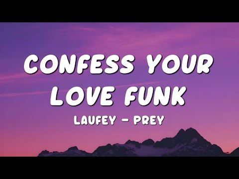 Laufey Prey CONFESS YOUR LOVE FUNK Lyrics