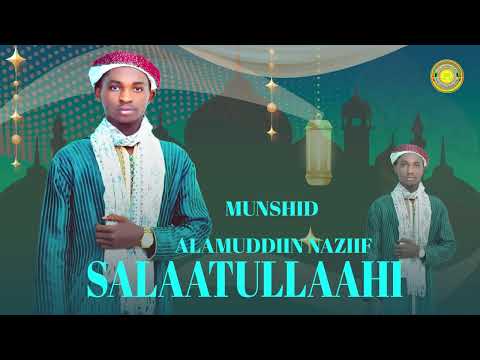 Salaatullaahi Munshid Alamuddiin Naziif Nashiidaa Haarawa Afaan Oromoo