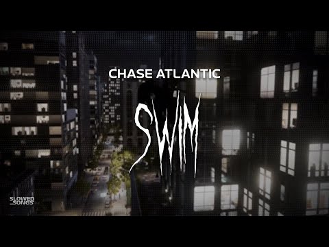 Chase Atlantic Swim Slowed Reverb Lyrics