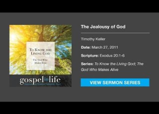  The Jealousy Of God Timothy Keller Sermon