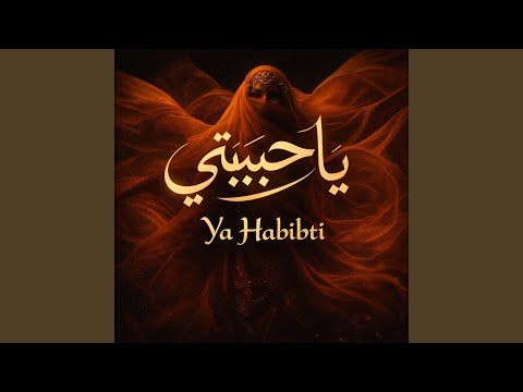 Ya Habibti يا حبيبتي