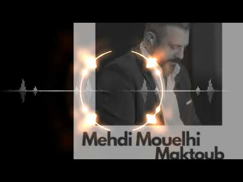 Mehdi Mouelhi Maktoub Remix