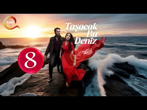 حصريااا الحلقة 8 من المسلسل التركي هذا البحر سوف يفيض مدبلج Full HD