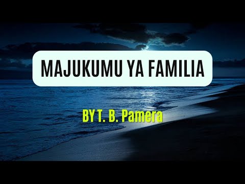 MAJUKUMU YA FAMILIA Lyrics Music Video By T B Pamera