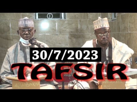TAFSIR 30 7 2023 Prof Shiekh Umar Sani Fagge