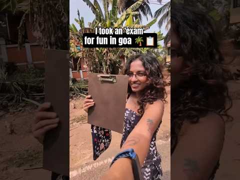 Who Knew I D Ever Take Exams For Fun Sunday Socialising In Goa