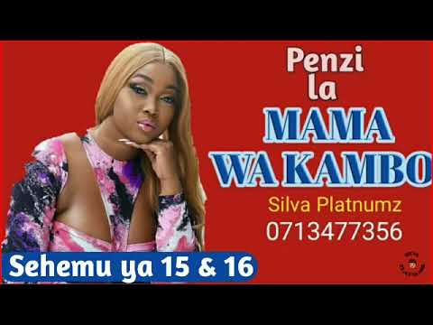 PENZI LA MAMA WA KAMBO 15 16 Collection Simulizi Za Mapenzi Silvaplatnumz