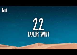  Taylor Swift 22 Lyrics