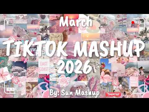 Tiktok Mashup March 2026 Not Clean