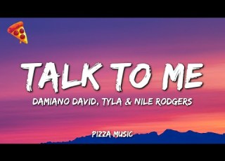 Damiano David Talk To Me Lyrics Ft Tyla Nile Rodgers