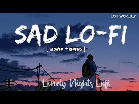 Sad Lofi Dil E Ummid Toda Hai Kisi Ne Slowed Reverb Lonely Nights Lofi Asif Ali Santoo