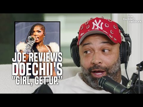 Joe Budden Reviews Doechii S Girl Get Up Addresses Those Who Call Her An Industry Plant