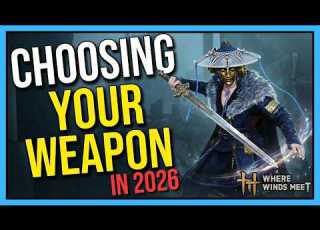 Choosing Which Weapon To Play In 2026 Where Winds Meet 1 3 Guide