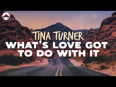 Tina Turner What S Love Got To Do With It Lyric