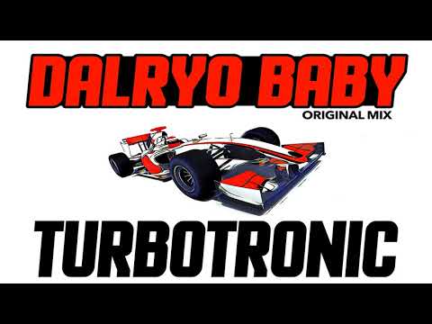 Turbotronic Dalryo Baby Original Mix
