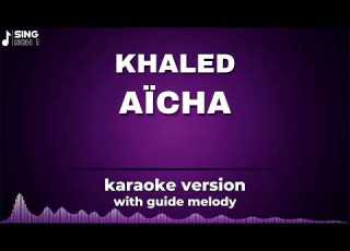  KHALED AÏCHA KARAOKE VERSION WITH GUIDE MELODY