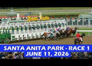  Santa Anita Park Race 1 June 11 2026 Replay Horse Race