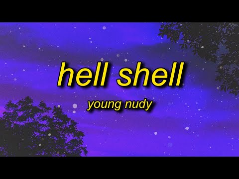 Young Nudy Hell Shell TikTok Version Lyrics Whole Lotta Shells Exactly Tiktok Song