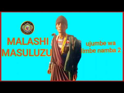 MALASHI MASULUZU UJUMBE WA LIMBE NAMBA 2 BY Msambazaji Ng Ong Oli Luchega MALASHI MASULUZU UJUMBE WA LIMBE NAMBA 2 BY Msambazaji Ng Ong Oli Luchega