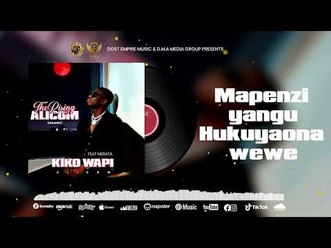 Alicom Ft Merata KIKOWAPI Official Lyrics Video