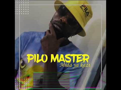 Pilo Master Mida Ya Kazi Official Audio