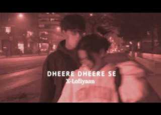 Dheere Dheere Se Yoyo Honey Singh Ll Slowed Reverb