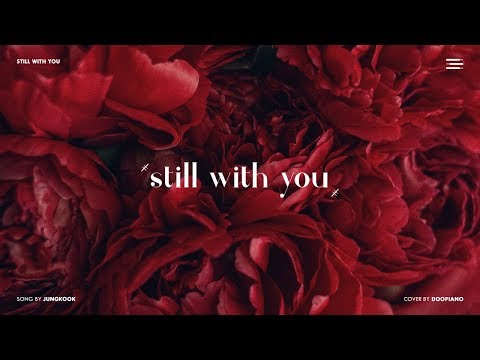 BTS JUNGKOOK 방탄소년단 정국 Still With You Piano Cover