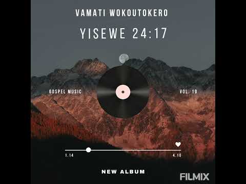 VAMATI WOKOUTOKERO WALYE OHAFA YISEWE 24 17