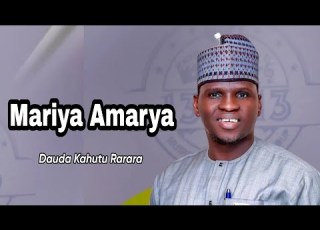 Mariya Amarya Sabuwar Wakar Dauda Kahutu Rarara
